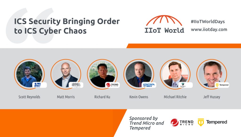 IIoT World Days Track – ICS Security: Bringing Order to ICS Cyber Chaos