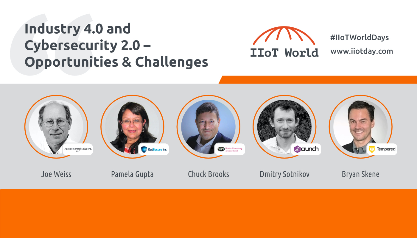 IIoT World Days Panel: Industry 4.0 and Cybersecurity Challenges