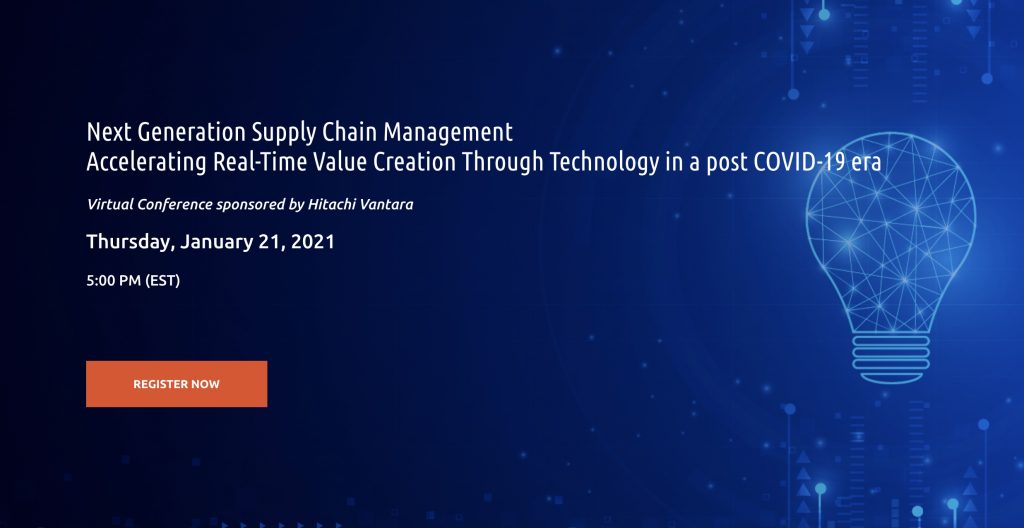 Next Generation Supply Chain Management Accelerating Real-Time Value Creation Through Technology in a post COVID-19 era
